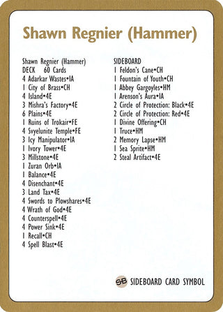 1996 Shawn ’Hammer’ Regnier Decklist Card [WCD] - MTG Single