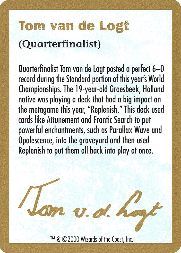 2000 Tom van de Logt Biography Card [WCD] - MTG Single
