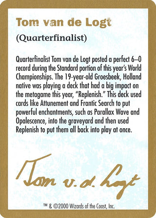 2000 Tom van de Logt Biography Card [WCD] - MTG Single
