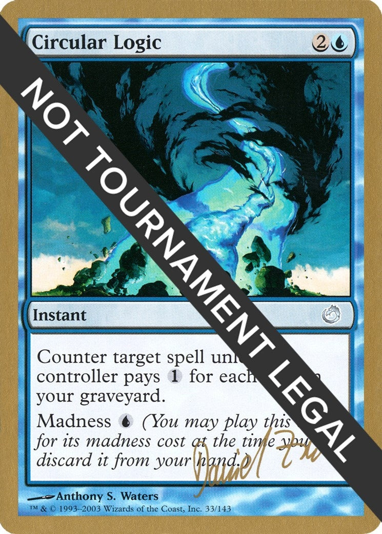 Circular Logic - 2003 Daniel Zink (TOR) [WCD] - MTG Single