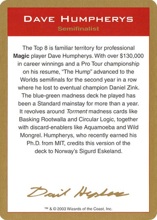 2003 Dave Humpherys Biography Card [WCD] - MTG Single