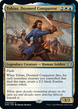 Tobias, Doomed Conqueror (45) [DMC]