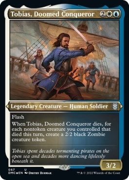 Tobias, Doomed Conqueror (Foil Etched) (67) [DMC]