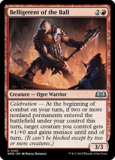 Belligerent of the Ball (120) [WOE]