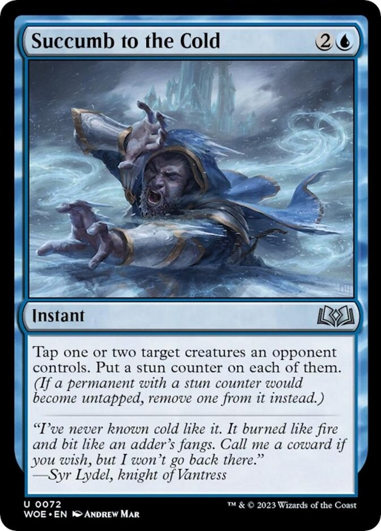 Succumb to the Cold (72) [WOE] - MTG Single