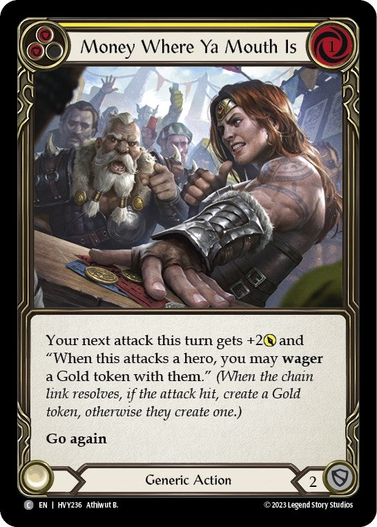 Money Where Ya Mouth Is (Yellow) (236) [HVY] - Flesh and Blood TCG Single