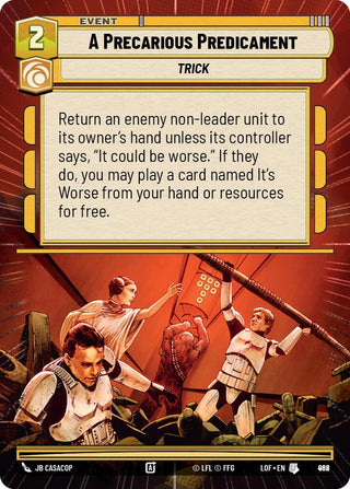Image for A Precarious Predicament (Hyperspace Foil) (962) (Legends of the Force) - Star Wars: Unlimited