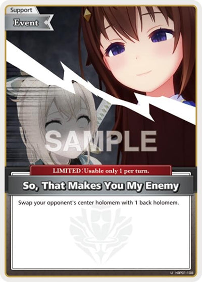 So, That Makes You My Enemy (U) (hBP01-108) (Blooming Radiance)