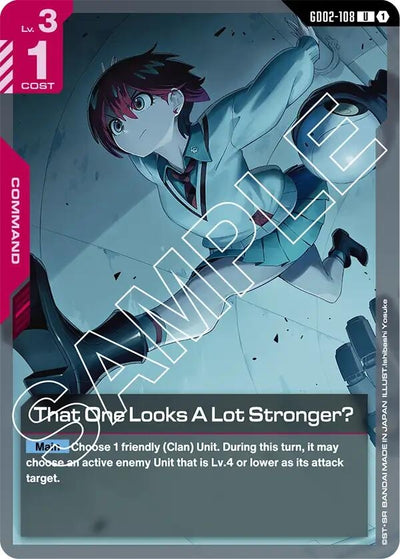 That One Looks A Lot Stronger? (GD02-108) (Dual Impact)